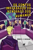 Os contos inacabados do advogado dos humanos (eBook, ePUB)