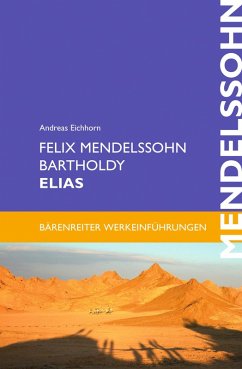 Felix Mendelssohn Bartholdy: Elias (eBook, PDF) - Eichhorn, Andreas