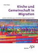 Kirche und Gemeinschaft in Migration... - Bild 1