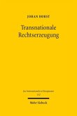 Transnationale Rechtserzeugung (eBook, PDF) Transnationale Rechtserzeugung (eBook, PDF)