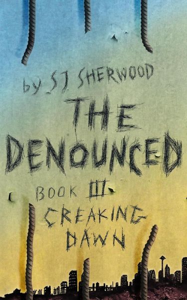 Creaking Dawn (The Denounced, #3) (eBook, ePUB) Creaking Dawn (The Denounced, #3) (eBook, ePUB)