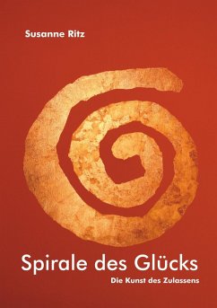 Spirale des Glücks (eBook, ePUB) - Ritz, Susanne