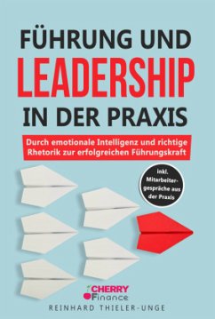 Führung und Leadership in der Praxis - Thieler-Unge, Reinhard