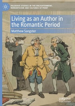 Living as an Author in the Romantic Period - Sangster, Matthew