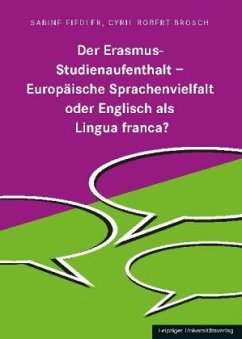 Cover Der Erasmus-Studienaufenthalt - Europäischen Sprachenvielfalt oder Englisch als Lingua franca?