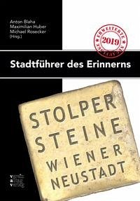 Stadtführer des Erinnerns - Blaha, Anton (Herausgeber), Maximilian (Herausgeber) Huber und Michael (Herausgeber) Rosecker