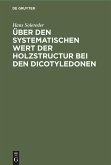 Über den systematischen Wert der Holzstructur bei den Dicotyledonen