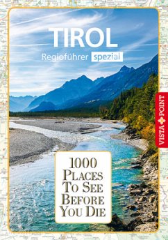 1000 Places-Regioführer Tirol - Blisse, Manuela;Lehmann, Uwe;Leutner, Christina