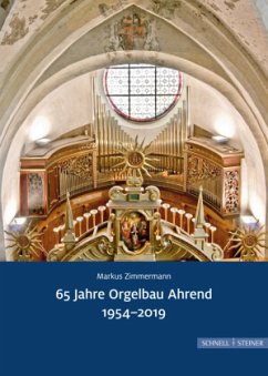65 Jahre Orgelbau Ahrend 1954-2019 - Zimmermann, Markus