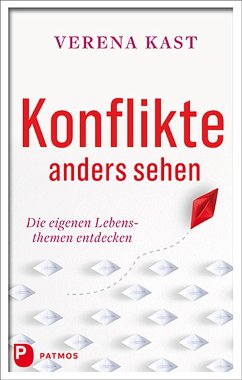 Konflikte anders sehen - Kast, Verena