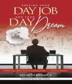 Keeping Your Day Job and Your Day Dream (eBook, ePUB)