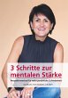 3 Schritte zur mentalen Stärke (eBook,... - Bild 1