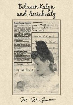 Between Katyn and Auschwitz (eBook, ePUB) - Szonert, M. B.