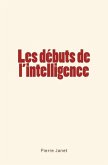 Les débuts de l'intelligence