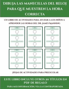 Hojas de actividades para preescolar (Dibuja las manecillas del reloj para que muestren la hora correcta) - Manning, James