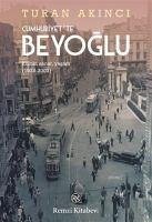 Cumhuriyette Beyoglu - Akinci, Turan
