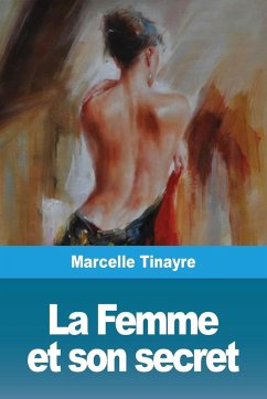 La Femme et son secret - Tinayre, Marcelle