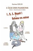 L'âge des passions - Volume 1: 1, 2, 3, Répèt & Entrons en scène