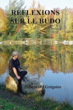 Reflexions sur le budo - Gregoire, Bernard