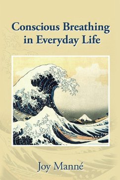 Conscious Breathing in Everyday Life - Manné, Joy