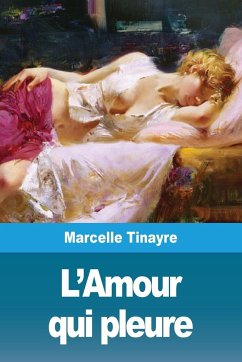 L'Amour qui pleure - Tinayre, Marcelle