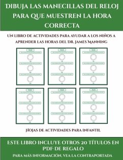 Hojas de actividades para infantil (Dibuja las manecillas del reloj para que muestren la hora correcta) - Manning, James