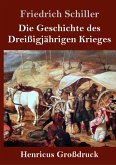 Die Geschichte des Dreißigjährigen Krieges (Großdruck)