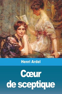 C¿ur de sceptique - Ardel, Henri