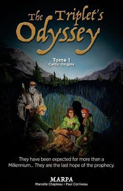 The Triplet's Odyssey, Tome 1, Celtic Origins - Corriveau, Paul; Chapleau, Marcelle