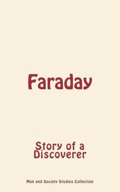 Faraday: Story of a Discoverer - Man and Society Studies Collection