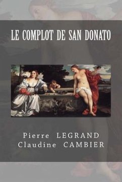 Le COMPLOT de SAN DONATO - Cambier, Claudine; Legrand, Pierre