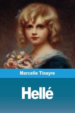 Hellé - Tinayre, Marcelle