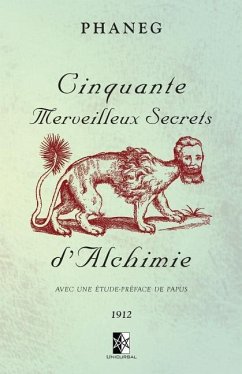 Cinquante Merveilleux Secrets d'Alchimie - Phaneg