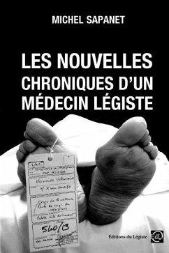 Les nouvelles chroniques d'un médecin légiste - Sapanet, Michel