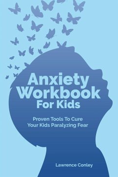 Anxiety Workbook For Kids - Conley, Lawrence