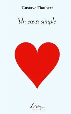 Un coeur simple - Flaubert, Gustave