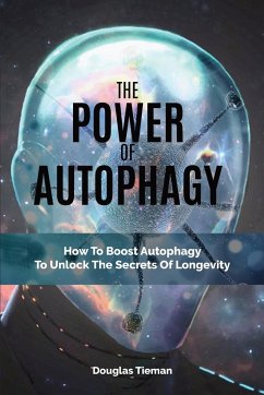 The Power Of Autophagy - Lambert, Cameron; Tieman, Douglas