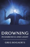 Drowning in Darkness and Light