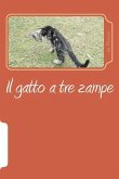 Il gatto a tre zampe: La mia vita con i gatti