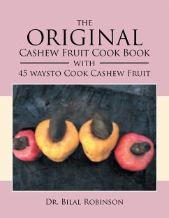 The Original Cashew Fruit Cook Book - Robinson, Bilal