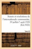 Statuts Et Résolutions de l'Internationale Communiste Adoptés Par Le 2e Congrès de l'Internationale: Communiste Pétrograd-Moscou, 19 Juillet-7 Août 19