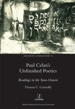 Paul Celan's Unfinished Poetics - Connolly, Thomas C.