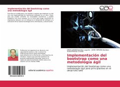 Implementación del bootstrap como una metodología ágil - Bastidas Logroño, DIEGO JAVIER;Bastidas, JOHN HERNÁN;Granda, SHAHI RANCIE