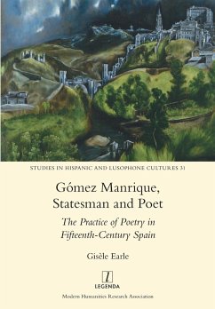 Gómez Manrique, Statesman and Poet - Earle, Gisèle