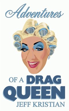 Adventures Of A Drag Queen - Kristian, Jeff