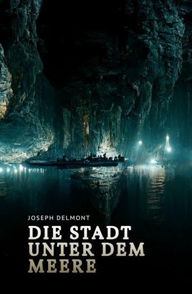 Die Stadt unter dem Meere (eBook, ePUB) Die Stadt unter dem Meere (eBook, ePUB)