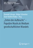 &quote;Zeiten des Aufbruchs&quote; - Populäre Musik als Medium gesellschaftlichen Wandels (eBook, PDF)