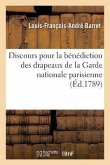 Discours Pour La Bénédiction Des Drapeaux de la Garde Nationale Parisienne, Prononcé