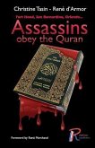 Assassins Obey The Quran: Fort Hood, San Bernadino, Orlando