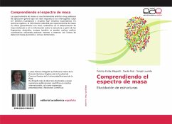 Comprendiendo el espectro de masa - Allegretti, Patricia Ercilia;Ruiz, Danila;Laurella, Sergio